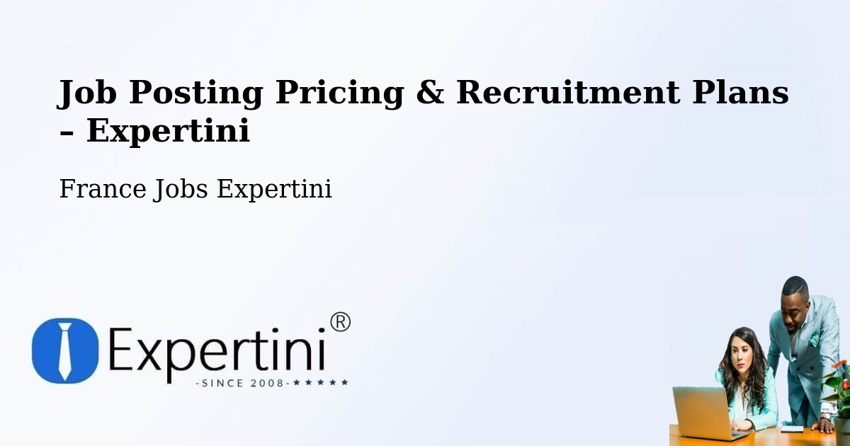 Job Posting Pricing & Recruitment Plans – Massy - Massy, France Jobs Expertini